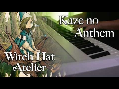 (Witch Hat Atelier OP) Eve x suis from Yorushika - Kaze no Anthem | Piano Cover