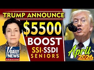 $5500 SOCIAL SECURITY INCREASE? New 2026 Bill April Update for SSA, SSI, SSDI & Seniors!