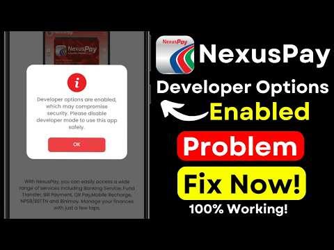 NexusPay Developer Options Enabled Fix 🔥 App Not Working Problem | Banking App Error Solution 2026