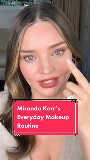 Miranda Kerr's Everyday Makeup Routine