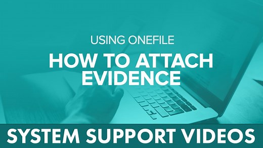 Using OneFile - How to Attach Evidence