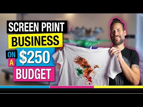 How to Start a Screen Print Business at Home on a $250 Budget!