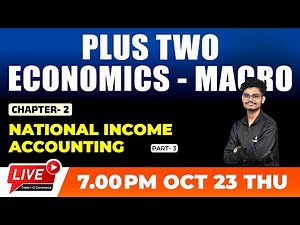 PLUS TWO MACRO ECONOMICS | NATIONAL INCOME ACCOUNTING | CHAPTER 2 | PART 3 | TRIPLE I