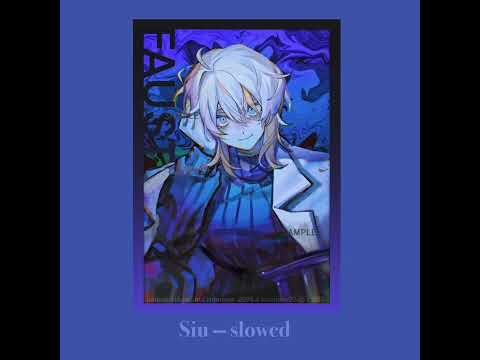 Siu — [slowed.] maretu