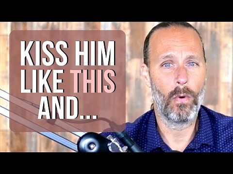 8 Sexy Ways To Kiss A Man & Turn Him ON