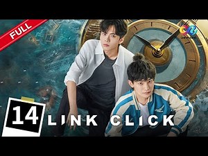 【MULTI SUB】EP14 "Link Click 时光代理人" 💡 | China Zone - English