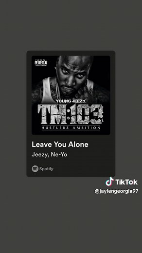 #YoungJeezy #NeYo #LeaveYouAlone #2012 #ThugMotivation101 #Album #Classic #PopRap #GFunk #Throwback2010s #ThrowbackJams #foryou #FYPage #IDontOwnCopyrightsToThisSong