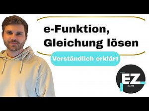 e Funktion, Gleichung lösen | Verständlich erklärt