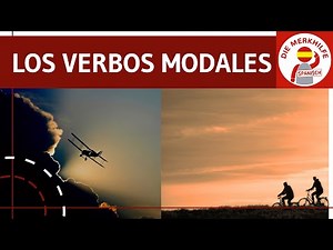 los verbos modales - Modalverben in Spanisch - Bildung, Bedeutungsveränderung, Anwendung & Beispiele