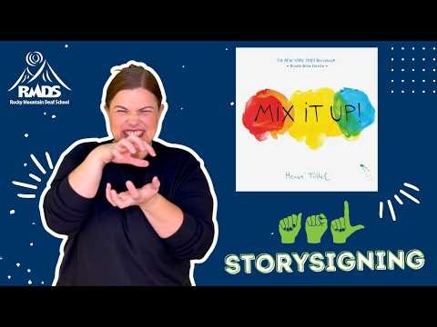 "Mix It Up" : ASL Storysigning