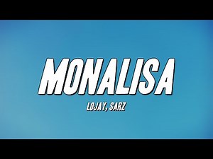Lojay, Sarz - Monalisa (Lyrics)