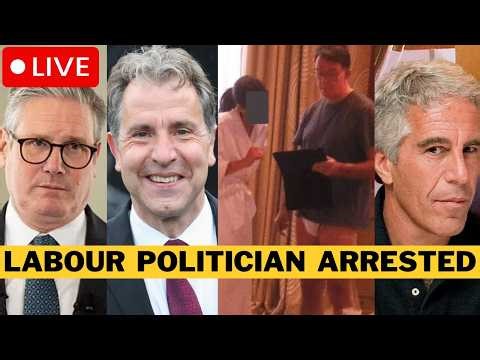 🚨 LIVE: Epstein Files Hit Starmer’s Government - Labour MP Arrested