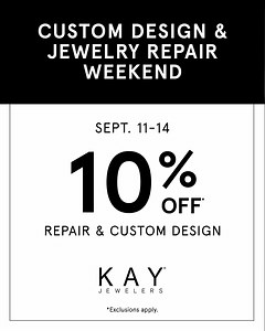 All jewelry welcome! Save 10%* during our Custom Design & Jewelry Repair Weekend in-store Sept 11-14. Repair your jewelry, get a ring resized, custom design a piece of jewelry and more! | Kay Jewelers