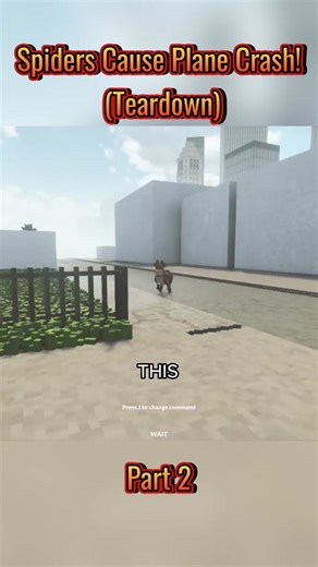 SPIDERS CAUSE PLANE CRASH! (Teardown) part 2