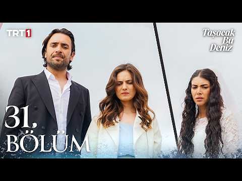 Taşacak Bu Deniz 31. Bölüm (Sezon Finali) ‪@trt1‬