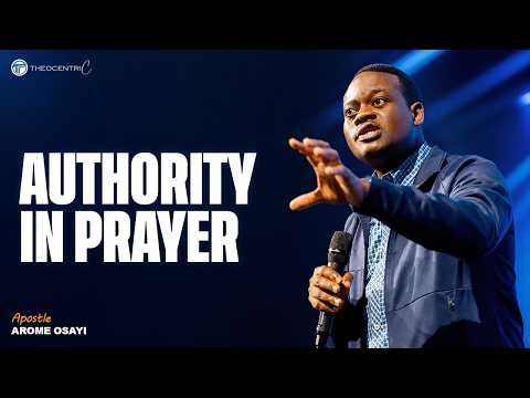 THE SPIRITUAL ART OF INTERCESSION ACCESSING AUTHORITY IN PRAYER || APOSTLE AROME OSAYI