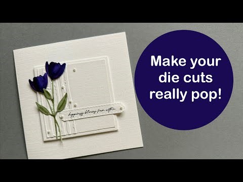 Make your die cuts pop! really easily