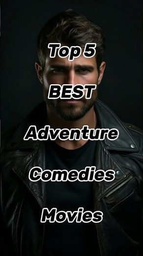 Top 5 best adventure comedies movies #movie #top5movies #adventurefilms #adventure #comedyfilms