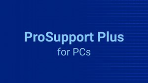 Smarter Support with Dell ProSupport Plus for PCs