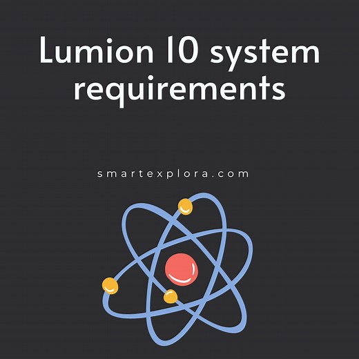 Lumion 10 system requirements | 2022 Best Review - Smart Explorer