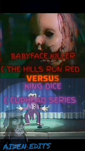 king dice ( cuphead series ) vs babyface ( the hills run red ) #vs #edit