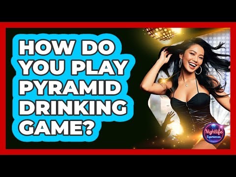 How Do You Play Pyramid Drinking Game?