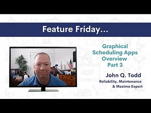 Graphical Scheduling Apps Overview - Part 3 | IBM Maximo & MAS - Feature Friday