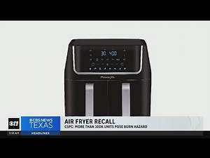 Recall: Over 300,000 air fryers being recalled after multiple reports of injuries