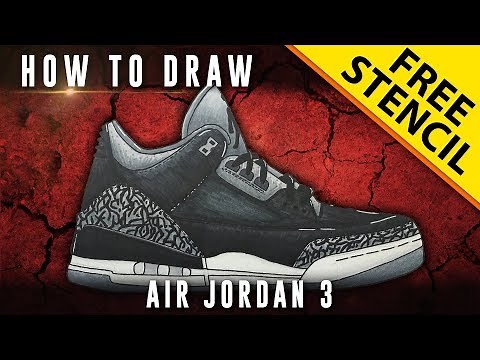 How To Draw: Air Jordan 3 w/ Downloadable Stencil