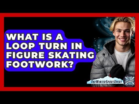 What Is A Loop Turn In Figure Skating Footwork? - The Winter Sport Xpert