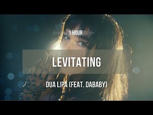 [1 hour] Dua Lipa - Levitating (feat DaBaby) | Lyrics