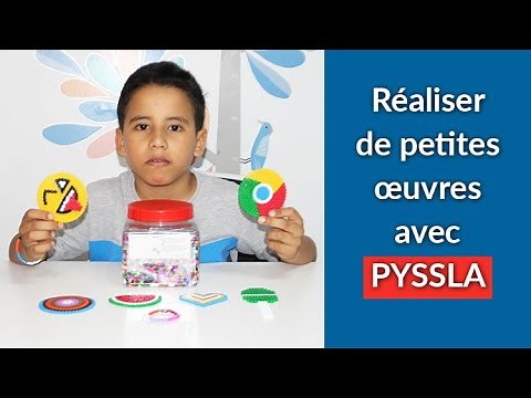 PYSSLA :Comment réaliser de petites œuvres