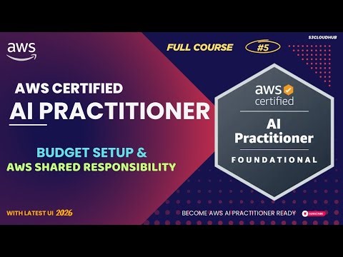 #5 Certified AI Practitioner AIF || Budget Setup & AWS Shared Responsiblity || S3cloudhub