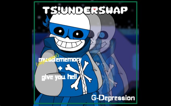 [TS!UNDERSWAP]musclememory give you hell(depressed)
