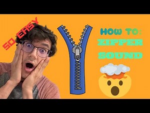 HOW TO DO THE ZIPPER SOUND IN 5 EASY STEPS!!!