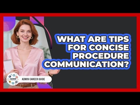 What Are Tips For Concise Procedure Communication?