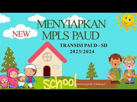 NEW : MENYIAPKAN MPLS PAUD KURIKULUM MERDEKA PAUD TAHUN 2023/2024 #platformmerdekamengajar