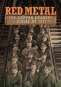 Red Metal: The Copper Country Strike of 1913 streaming