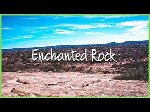 Enchanted Rock State Natural Area| Texas State Parks