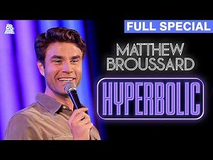 Matthew Broussard | Hyperbolic (Full Comedy Special)