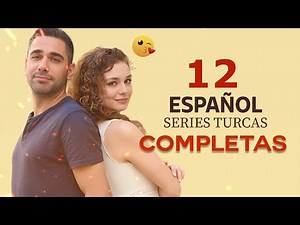 12 SERIES TURCAS EN ESPAÑOL COMPLETAS