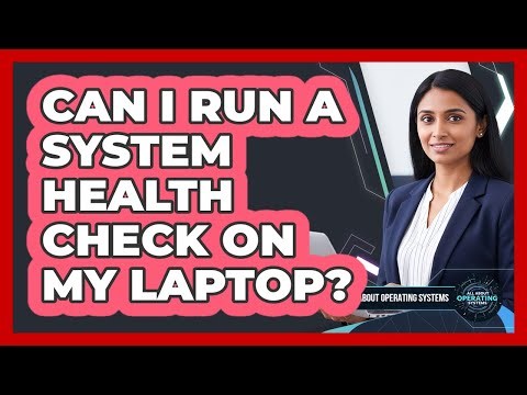 Can I Run A System Health Check On My Laptop?