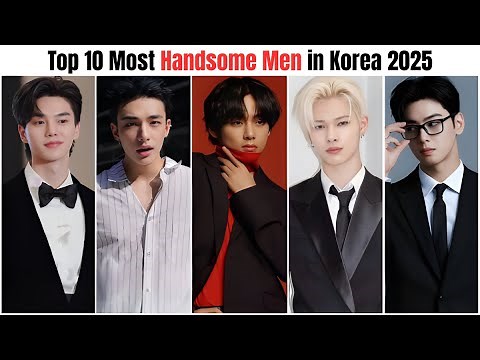Top 10 Most Handsome Men in Korea 2025