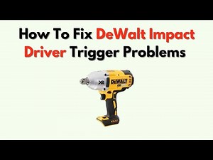 How to Fix DeWalt Impact Driver Trigger Problems – Sensitivity, Contacts & Switch Fix