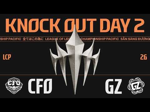 [中文] CFO vs GZ | LCP 2026 Split 1 Knockout Stage Day 2