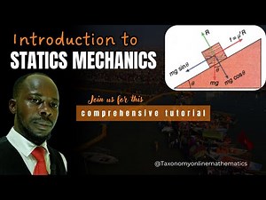 Statics Mechanics: Basic Definitions, Conceptual Framework and Forces | Episode 1