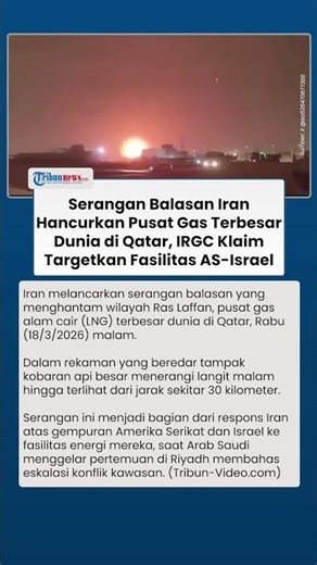 Iran's Counterattack Destroys Ras Laffan, the World's Largest Gas Hub in Qatar