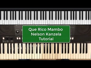 Que Rico Mambo - Nelson Kanzela | Piano/Keyboard Tutorial