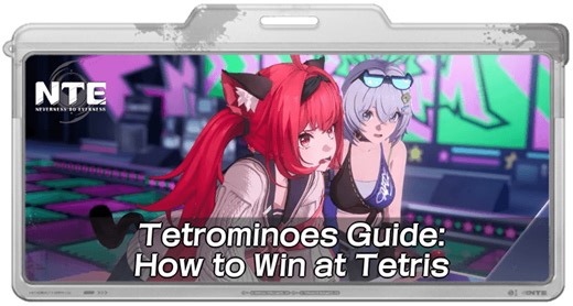 Tetrominoes Guide: How to Win at Tetris | Neverness to Everness (NTE)｜Game8