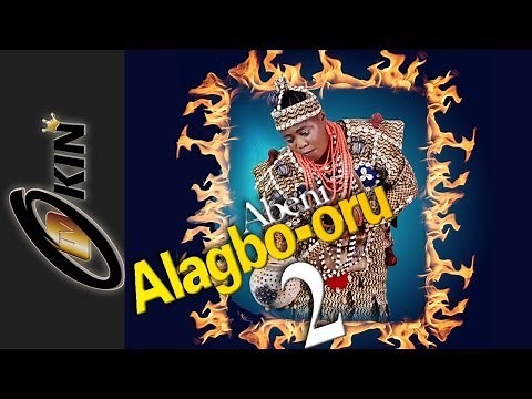 Alagbo Oru Part 2 Latest Epic Yoruba Movie 2014